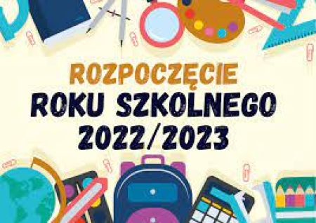 Ogłoszenie - Rozpoczęcie roku szkolnego 2022/2023