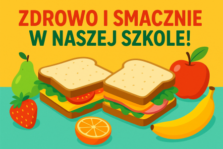 Zdrowo i smacznie w naszej szkole!